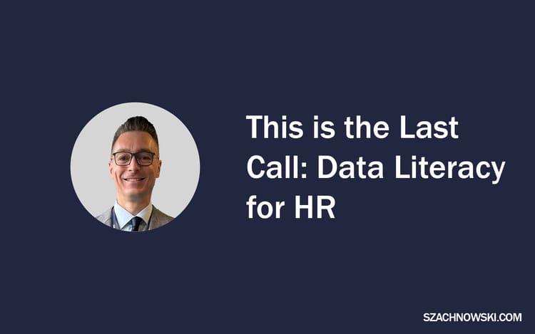 This is the Last Call: Data Literacy for HR